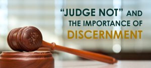 judge-not-discernment