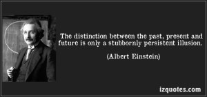 a-stubbornly-persistent-illusion-albert-einstein-56432
